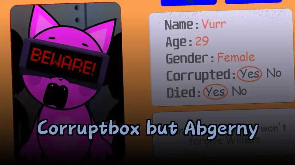 Corruptbox but Abgerny