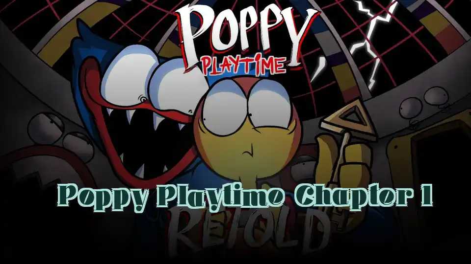 Poppy Playtime Chapter 1