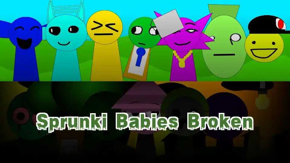 Sprunki Babies Broken