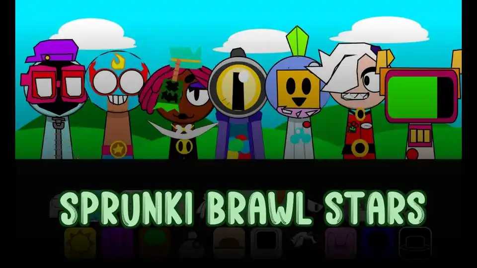 Sprunki Brawl Stars