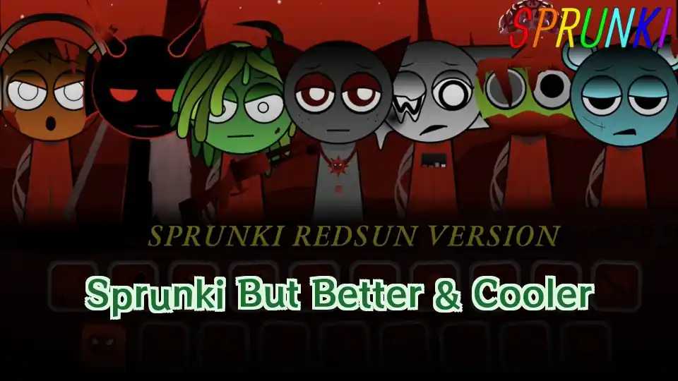 Sprunki But Better & Cooler