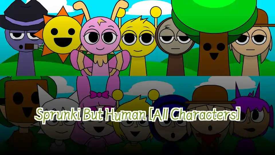 Sprunki But Human [All Characters]