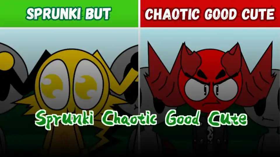 Sprunki Chaotic Good Cute