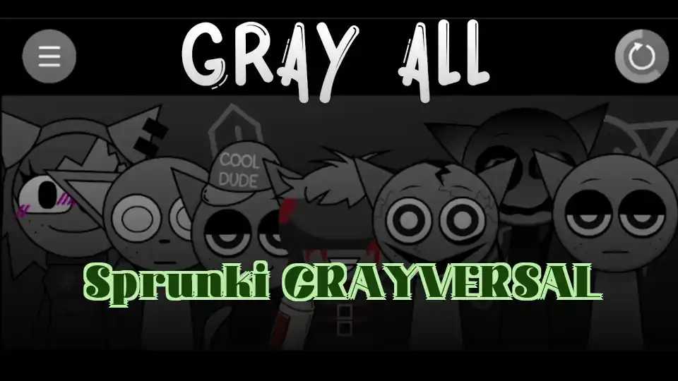 Sprunki GRAYVERSAL