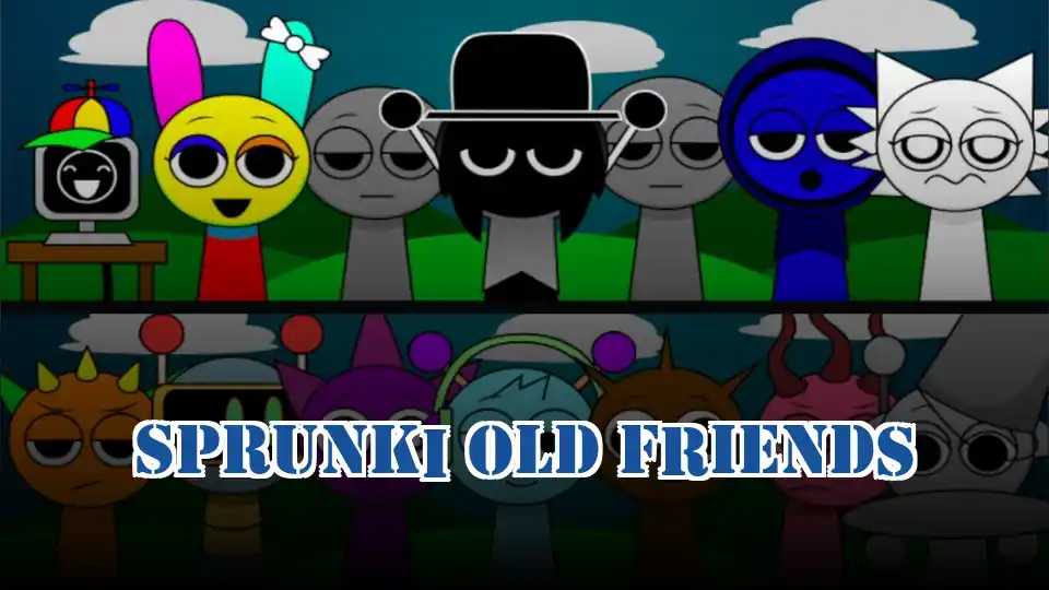 Sprunki Old Friends