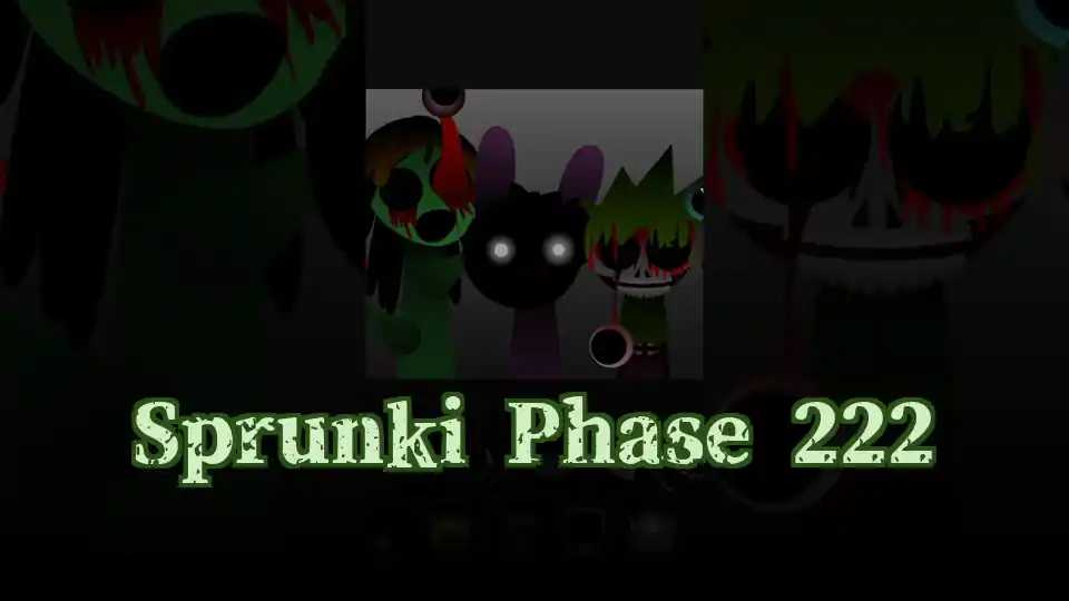 Sprunki Phase 222