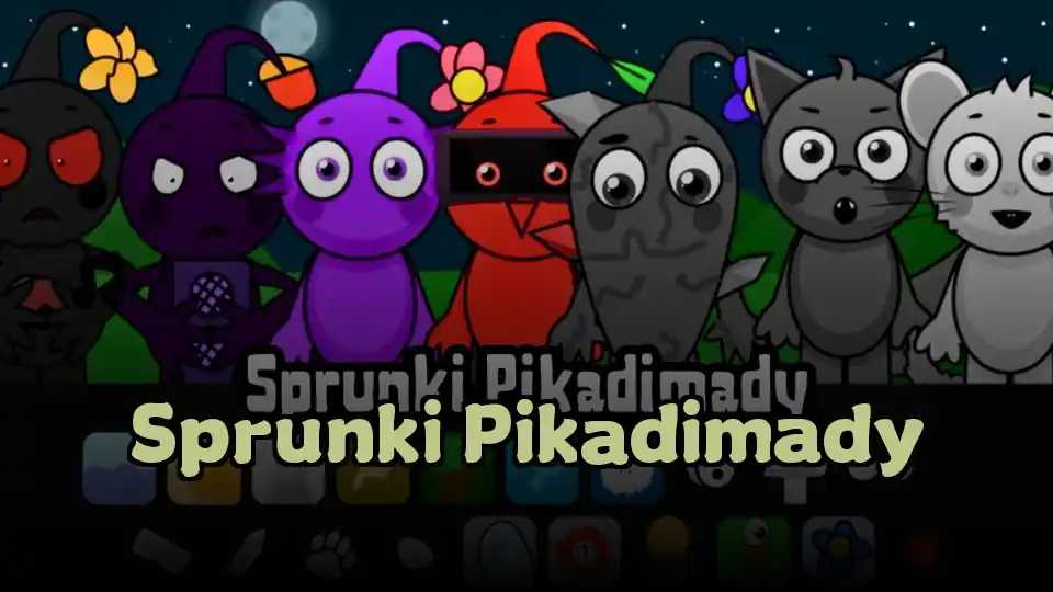 Sprunki Pikadimady