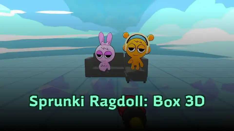 Sprunki Ragdoll: Box 3D