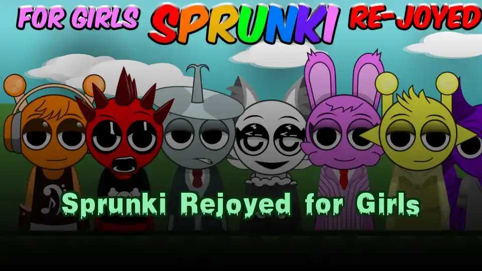 Sprunki Rejoyed for Girls