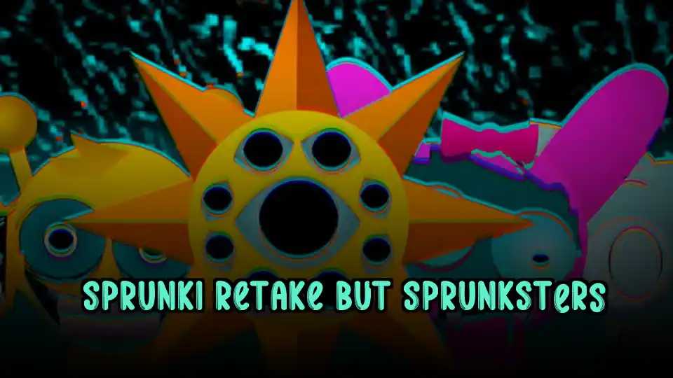 Sprunki Retake But Sprunksters