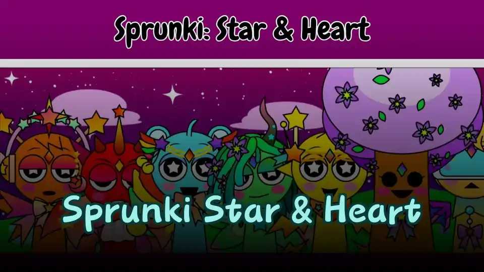 Sprunki Star & Heart