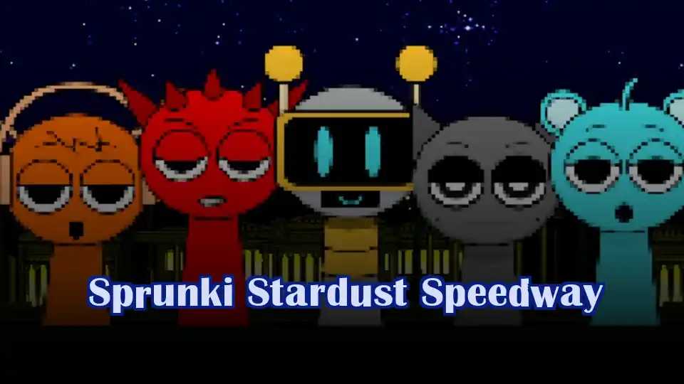 Sprunki Stardust Speedway