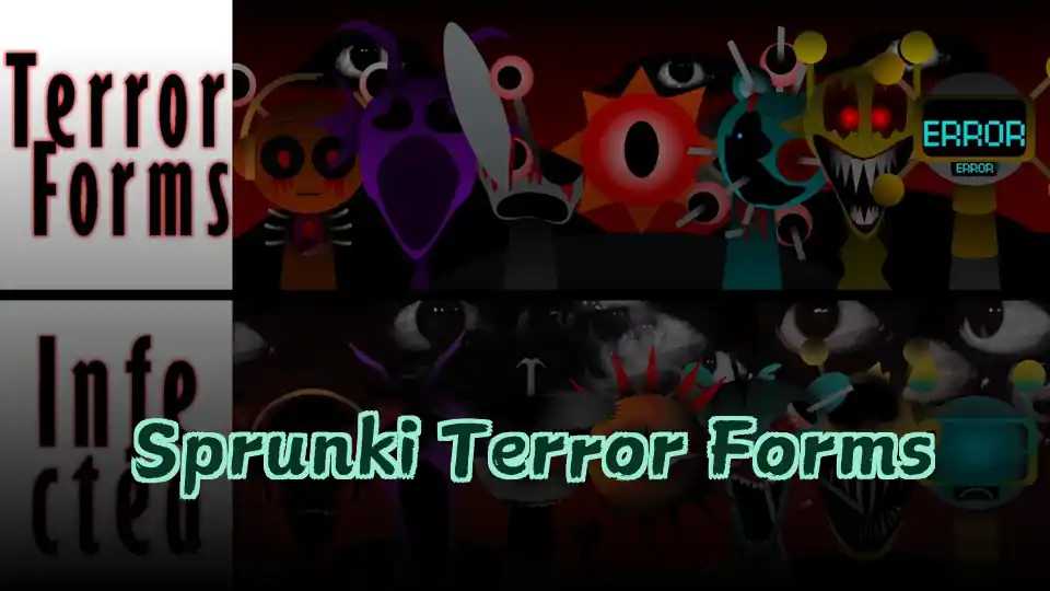 Sprunki Terror Forms