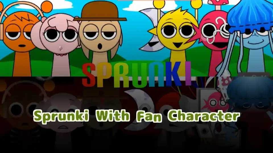 Sprunki With Fan Character