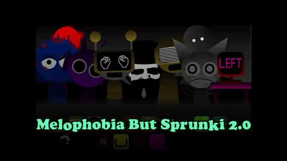 Melophobia But Sprunki 2.0