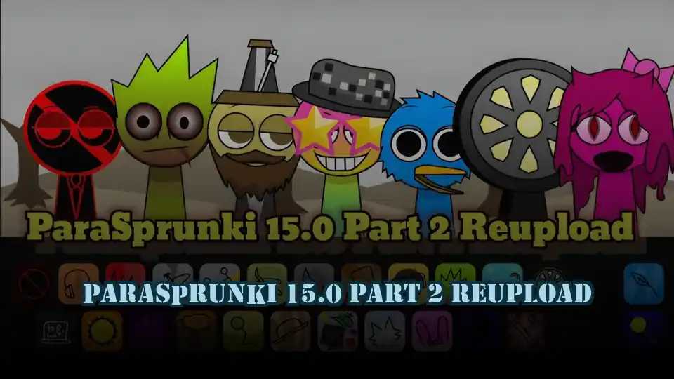 ParaSprunki 15.0 Part 2 Reupload