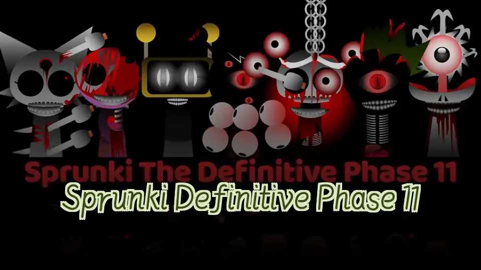 Sprunki Definitive Phase 11