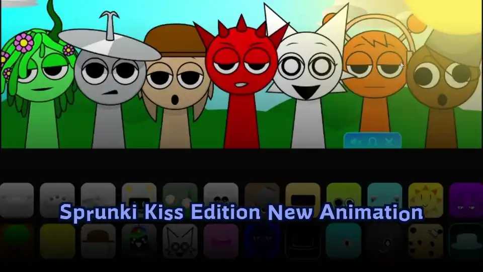 Sprunki Kiss Edition New Animation