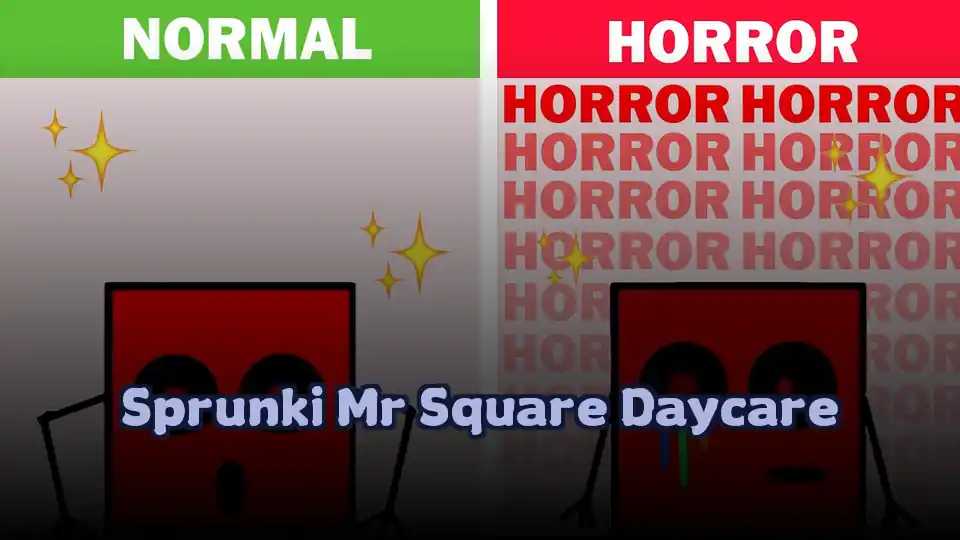 Sprunki Mr Square Daycare