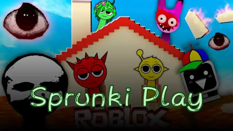 Sprunki Play