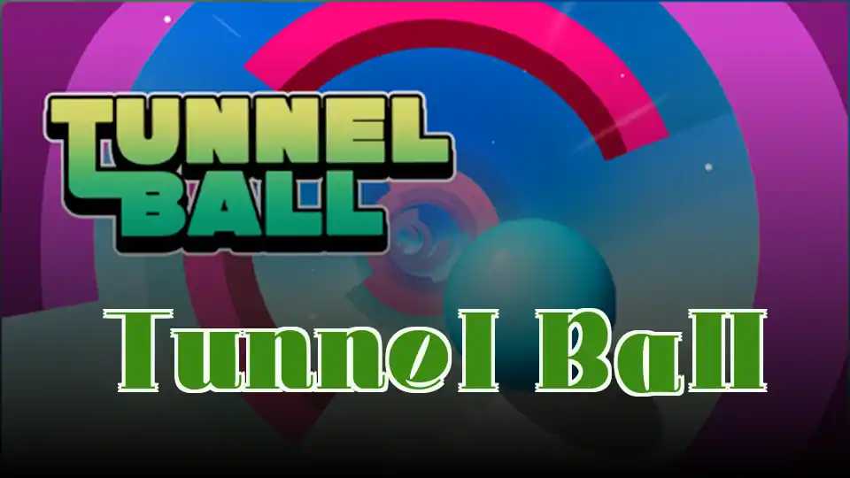 Tunnel Ball