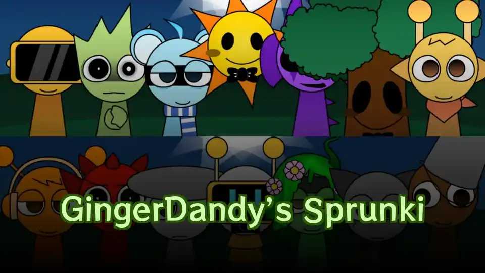 GingerDandy’s Sprunki