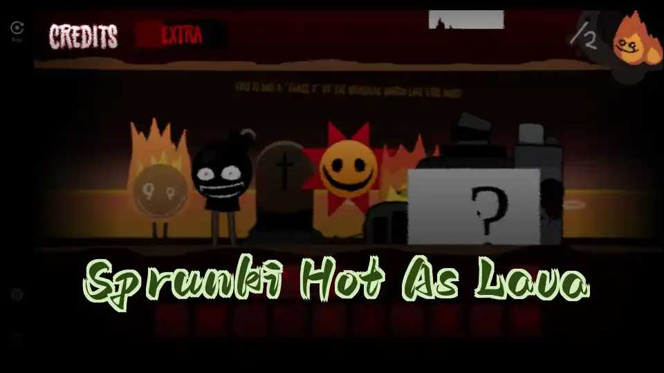 Sprunki Hot As Lava