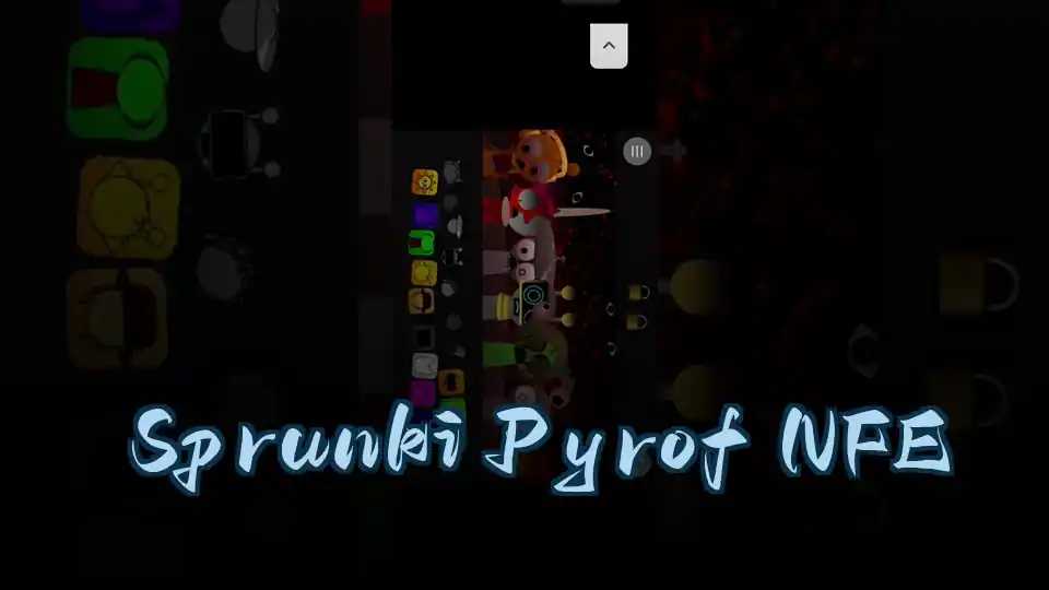 Sprunki Pyrof NFE