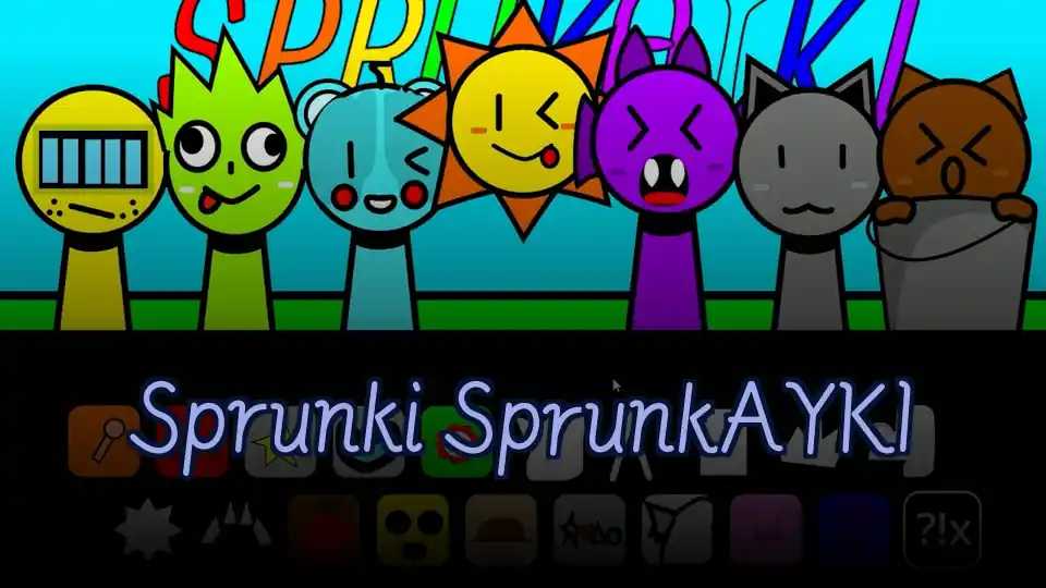Sprunki SprunkAYKI