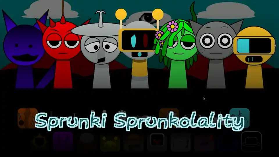 Sprunki Sprunkolality
