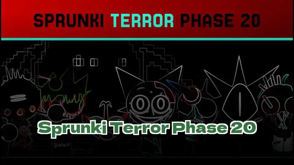 Sprunki Terror Phase 20