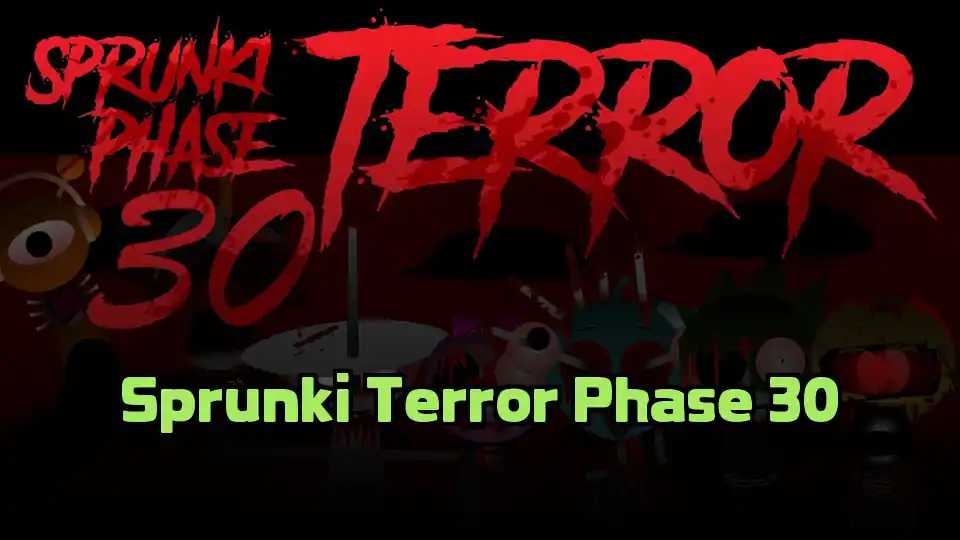 Sprunki Terror Phase 30