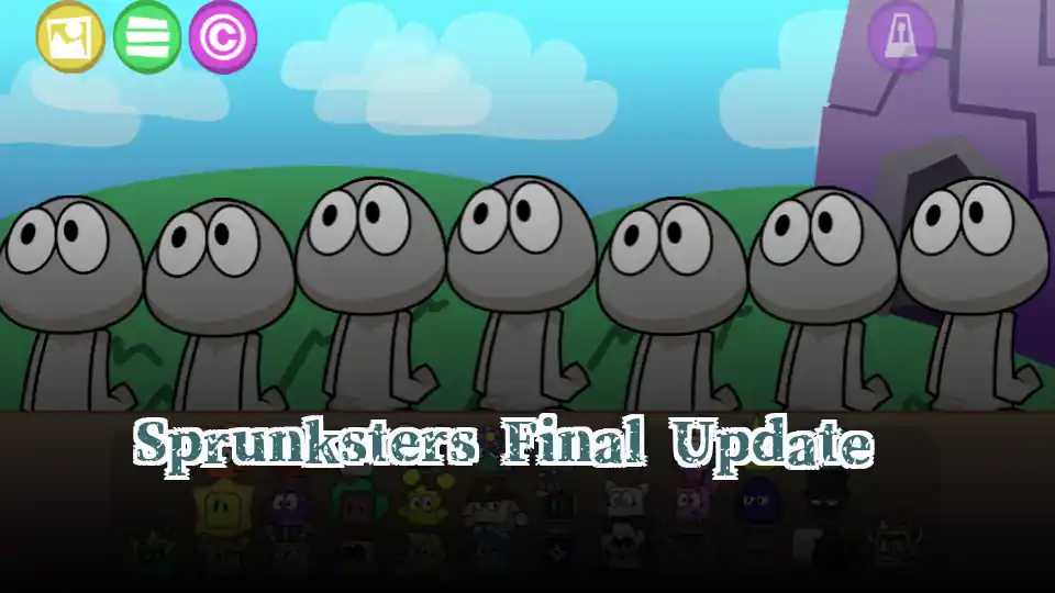 Sprunksters Final Update​