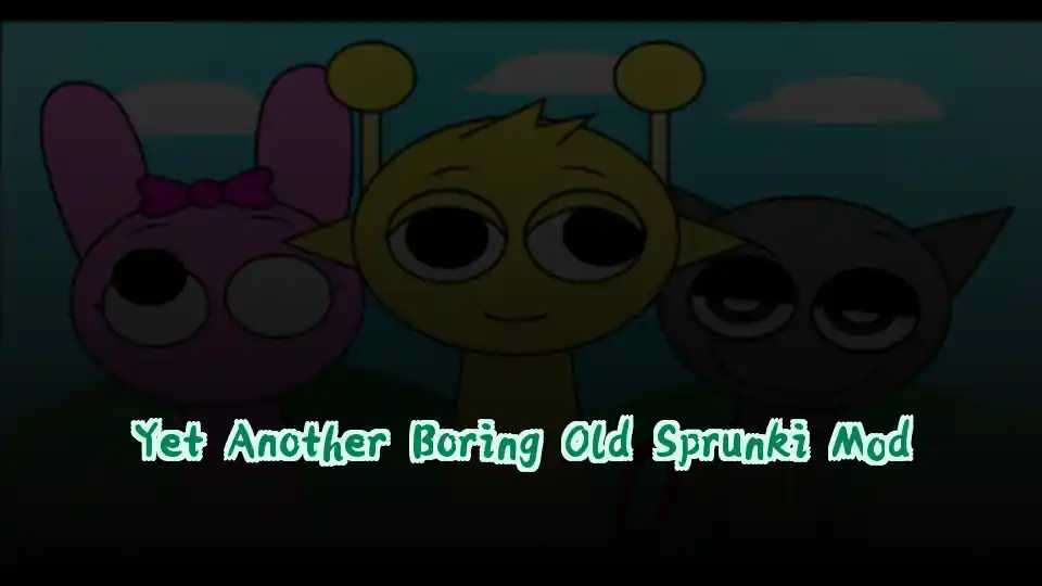 Yet Another Boring Old Sprunki Mod