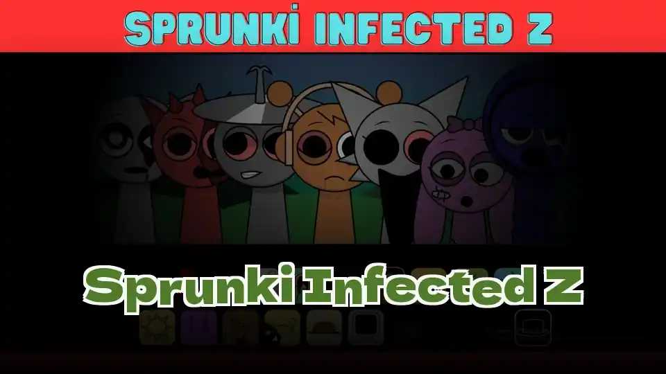 Sprunki Infected Z