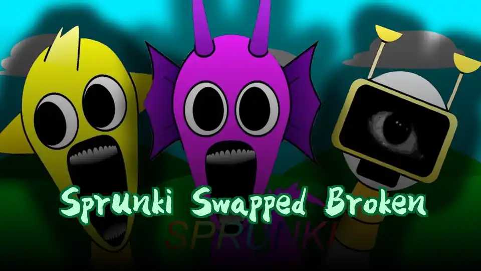 Sprunki Swapped Broken